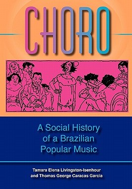 【预售】Choro: A Social History of a Brazilian Popular Music