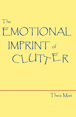 【预售】The Emotional Imprint of Clutter