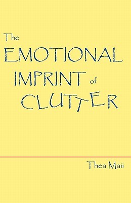 【预售】The Emotional Imprint of Clutter