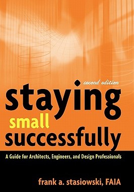 【预售】Staying Small Successfully:  A Guide For Architects
