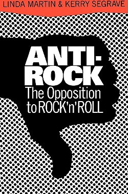 【预售】Anti-Rock: The Opposition to Rock 'n' Roll