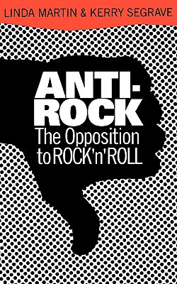 【预售】Anti-Rock: The Opposition to Rock 'n' Roll