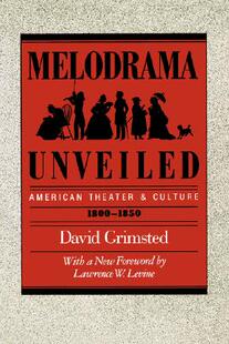 【预售】Melodrama Unveiled: American Theater and Culture