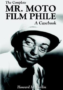 【预售】The Complete Mr. Moto Film Phile: A Casebook