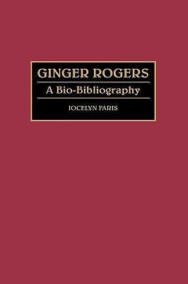 【预售】ginger rogers: a bio-bibliography
