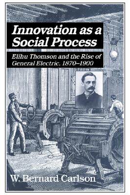【预售】Innovation as a Social Process: Elihu Thomson and