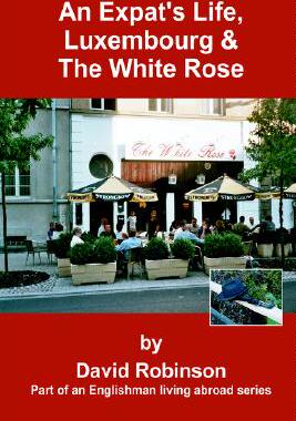 【预售】An Expat's Life, Luxembourg & the White Rose: Part