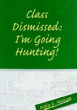 【预售】Class Dismissed: I'm Going Hunting!