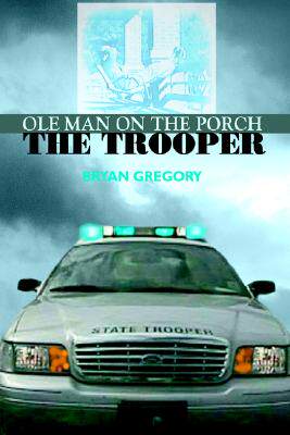 【预售】OLE Man on the Porch: The Trooper