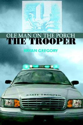 【预售】OLE Man on the Porch: The Trooper