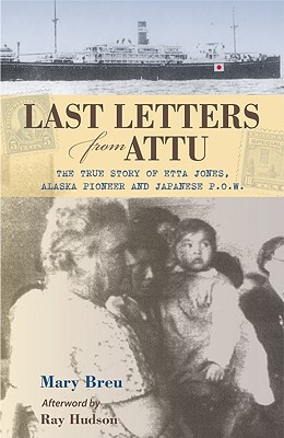 【预售】Last Letters from Attu: The True Story of Etta