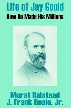 【预售】Life of Jay Gould: How He Made His Millions
