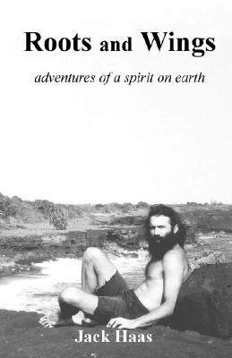 【预售】Roots and Wings: Adventures of a Spirit on Earth