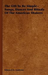 【预售】The Gift to Be Simple - Songs, Dances and Rituals of