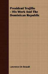 【预售】President Trujillo - His Work and the Dominican