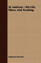 【预售】St. Ambrose: His Life, Times, and Teaching