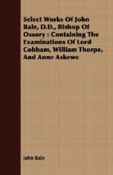 【预售】Select Works of John Bale, D.D., Bishop of Ossory: