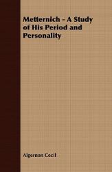 【预售】Metternich - A Study of His Period and Personality