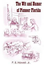 【预售】The Wit and Humor of Pioneer Florida