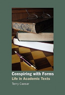【预售】Conspiring with Forms: Life in Academic Texts
