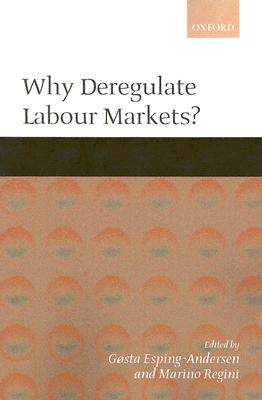 【预售】Why Deregulate Labour Markets?
