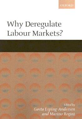 【预售】Why Deregulate Labour Markets?