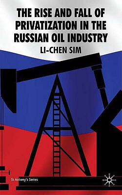 【预售】The Rise and Fall of Privatization in the Russian