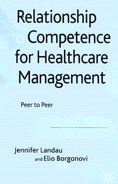 【预售】Relationship Competence for Healthcare Management: