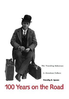 【预售】100 Years on the Road: The Traveling Salesman in