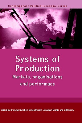 【预售】Systems of Production: Markets, Organisations and