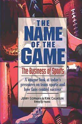 【预售】The Name Of The Game: The Business Of Sports