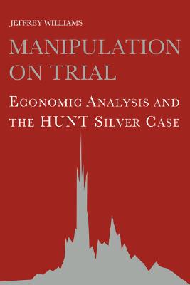 【预售】Manipulation on Trial: Economic Analysis and the