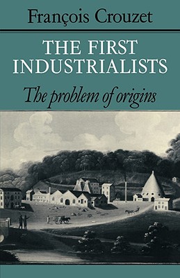 【预售】The First Industrialists: The Problem of Origins