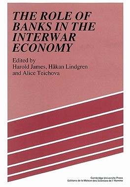 【预售】The Role of Banks in the Interwar Economy