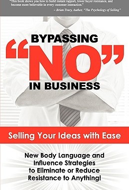 【预售】Bypassing No in Business: Selling Your Ideas with