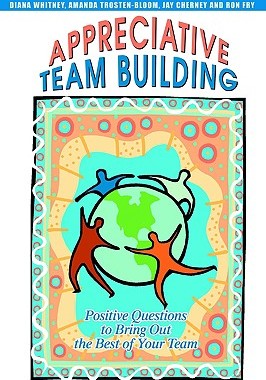 【预售】Appreciative Team Building: Positive Questions to