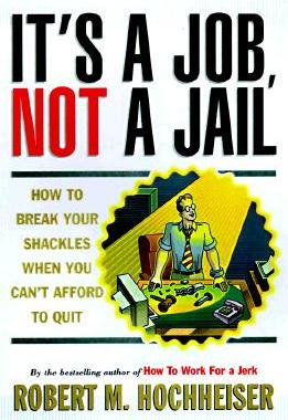 【预售】Its a Job Not a Jail: How to Break Your Shackles