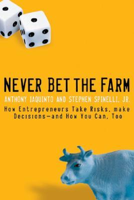 【预售】Never Bet The Farm: How Entrepreneurs Take Risks