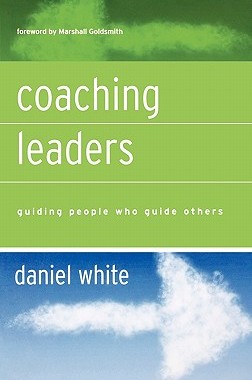 【预售】Coaching Leaders: Guiding People Who Guide Others