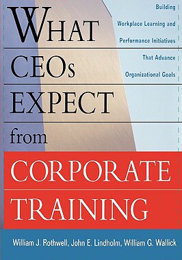 【预售】What Ceos Expect from Corporate Training: Building