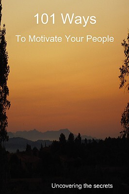 【预售】101 Ways to Motivate Your People