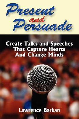 【预售】Present and Persuade: Create Talks and Speeches That