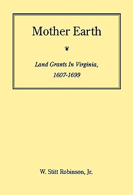 【预售】Mother Earth: Land Grants in Virginia, 1607-1699