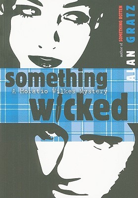 【预售】Something Wicked: A Horatio Wilkes Mystery