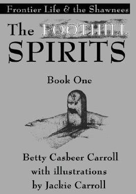 【预售】The Foothill Spirits-Book One: Frontier Life & the