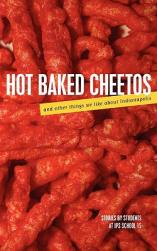 预订 【】Hot Baked Cheetos and Other Things We Like about