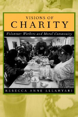 【预售】Visions of Charity: Volunteer Workers and Moral