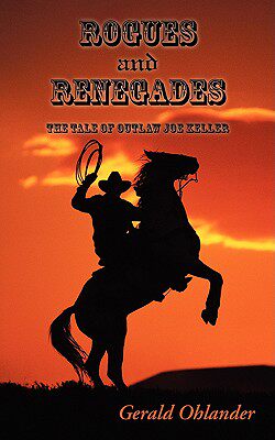 【预售】Rogues and Renegades - The Tale of Outlaw Joe