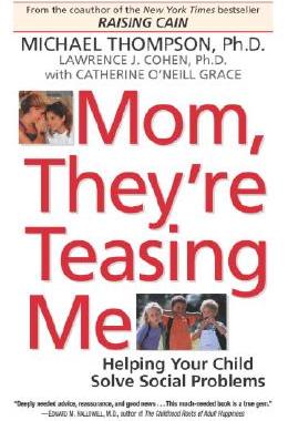 【预订】Mom, They're Teasing Me: Helping Your Child Solve