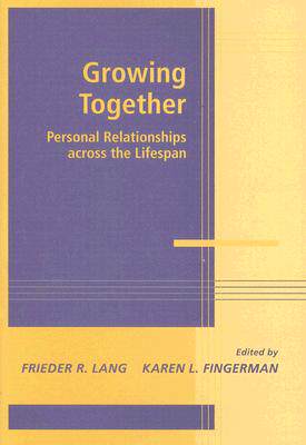 【预售】Growing Together: Personal Relationships Across the